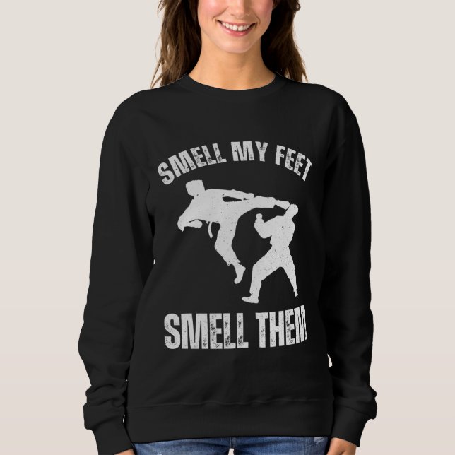 Sudadera Smell my feet smell them Karate Hobby Sport Quote (Anverso)