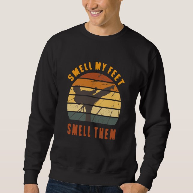 Sudadera Smell My Feet Smell Them Karate Martial Designs  6 (Anverso)