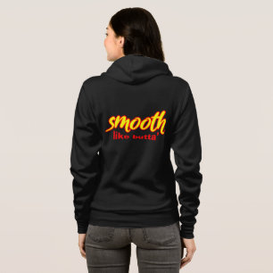 Sudadera Smooth Like Butta’ Hoodie