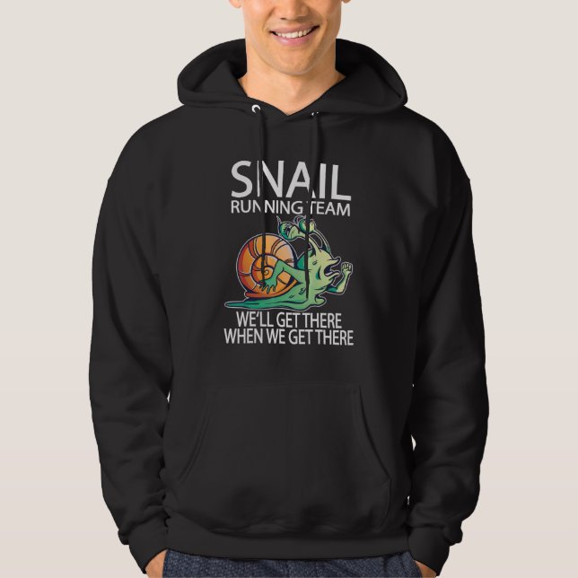 Sudadera Snail Running Team we'll get there when we get the (Anverso)