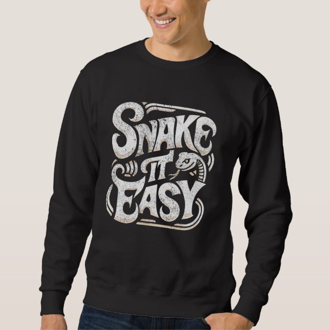 Sudadera Snake Handler I Snake It Easy I Funny Snack (Anverso)
