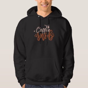 Sudadera Snob De Café Diseñado Para El Amor De La Co