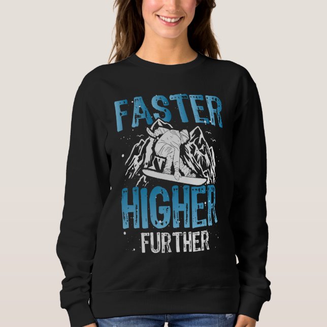 Sudadera Snowboard accessoires faster higher further snowbo (Anverso)
