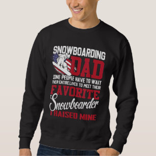 Sudadera Snowboard Dad Algunas Personas Tienen Que Esperar 
