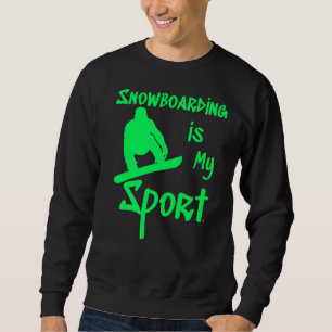 Sudadera Snowboard Es Mi Equipo Deportivo De Snowboard