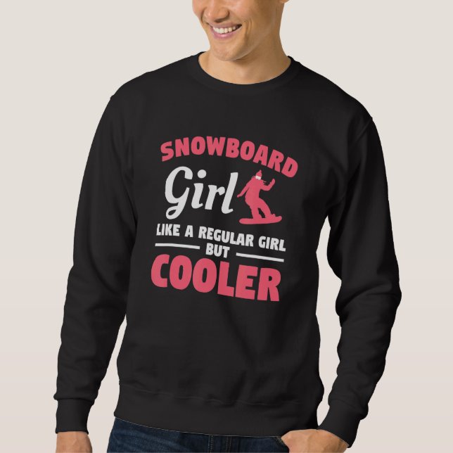 Sudadera Snowboard Girl Like A Regular Girl But Cooler Snow (Anverso)