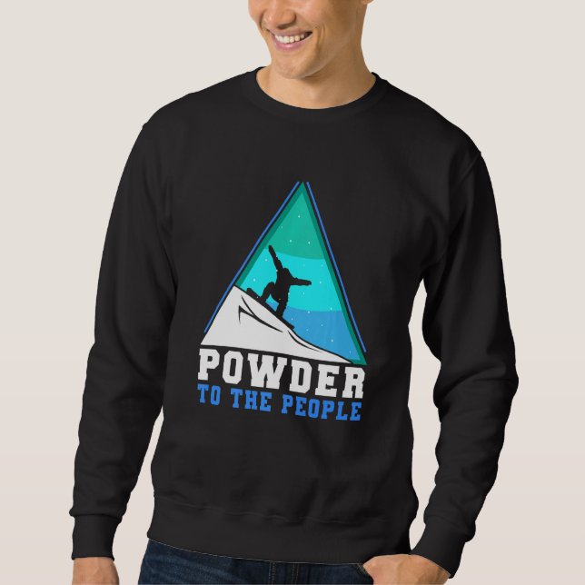 Sudadera Snowboarding Powder To The People Premium (Anverso)