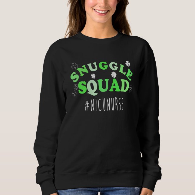Sudadera Snuggle Squad NICU Nurse For St Patricks Day Hospi (Anverso)
