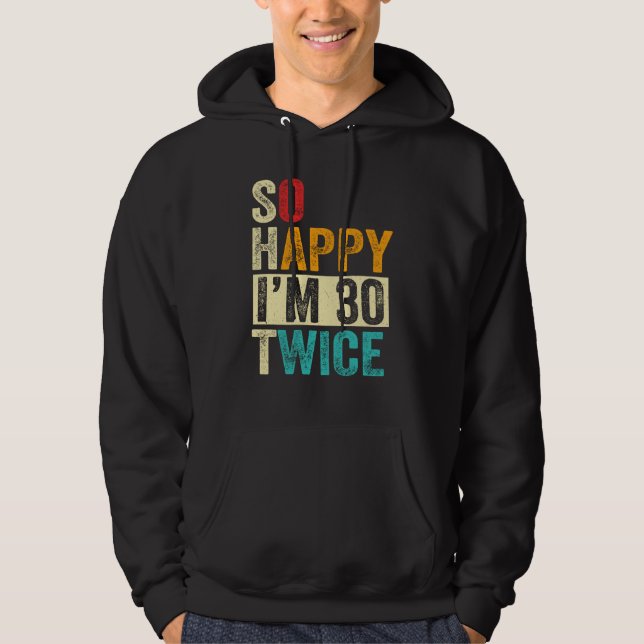 Sudadera So Happy I'm 30 Twice (Anverso)