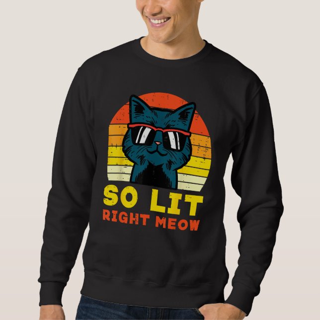 Sudadera So Lit Right Meow Cat Sunset Retro Men Women Kids  (Anverso)