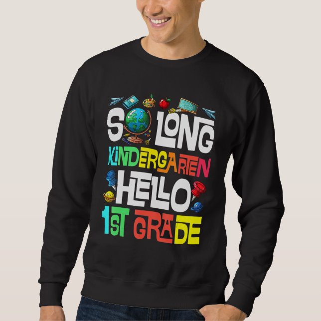Sudadera So Long Kindergarten Hello 1st Grade Kindergarten  (Anverso)