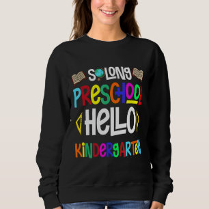 Sudadera So Long Preescolar Hello Kindergarten Pr K Graduat