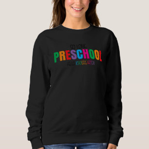 Sudadera So Long Preescolar Hello Kindergarten Pre K Gradua