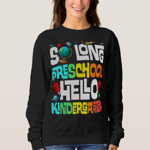 Sudadera So Long Preescolar Hello Kindergarten Pre K Gradua