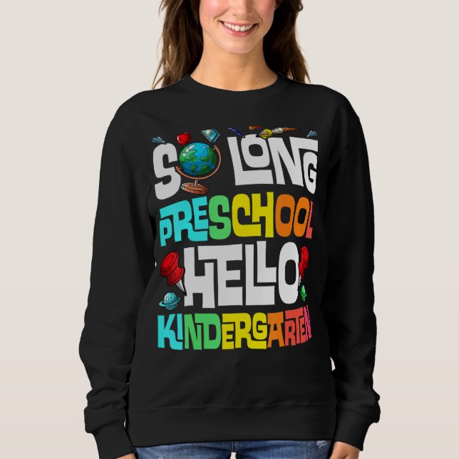 Sudadera So Long Preescolar Hello Kindergarten Pre K Gradua (Anverso)