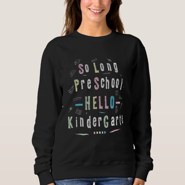Sudadera So Long Preescolar Hello Kindergarten Pre K Gradua (Anverso)