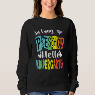 Sudadera So Long Preschool Hello Kindergarten Graduation D