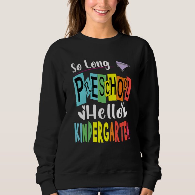 Sudadera So Long Preschool Hello Kindergarten Graduation D (Anverso)