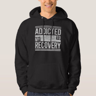 Sudadera Sober ShirtAdicto a mi recuperaciónSobriedad