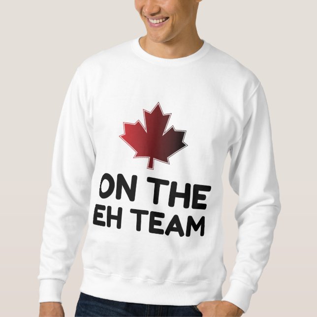 Sudadera Sobre Eh Team Canada Gracioso (Anverso)