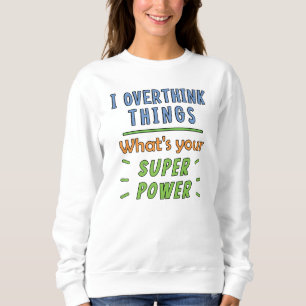 Sudadera Sobrepensar las cosas
