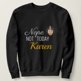 Sudadera Sobreviví a 2020 - No Hoy Karen Sweatshirt