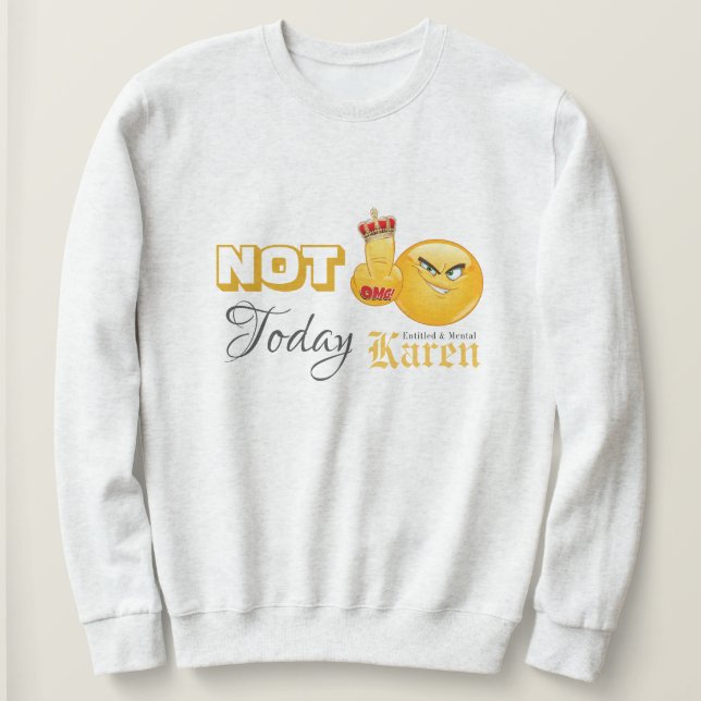 Sudadera Sobreviví a 2020 - ¡No! Hoy Karen Sweatshirt (Anverso del diseño)