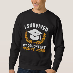 Sudadera Sobreviví a la graduación de la maestría de mi hij