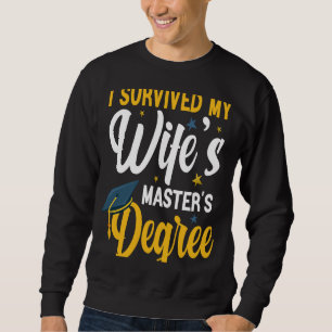 Sudadera Sobreviví a la graduación de mi esposa en maestría
