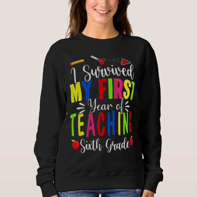 Sudadera Sobreviví a mi primer año de enseñanza de sexto gr (Anverso)