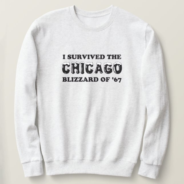 Sudadera Sobreviví al Chicago Blizzard de 1967. (Anverso del diseño)