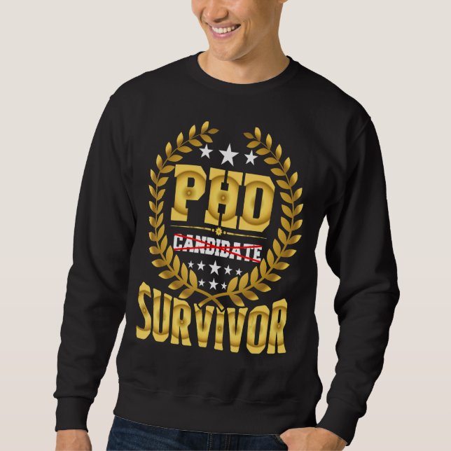 Sudadera Sobreviviente Candidato De Phd (Anverso)