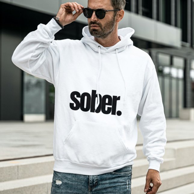 Sudadera Sobriedad audaz, un Sobrio Confiado (Subido por el creador)
