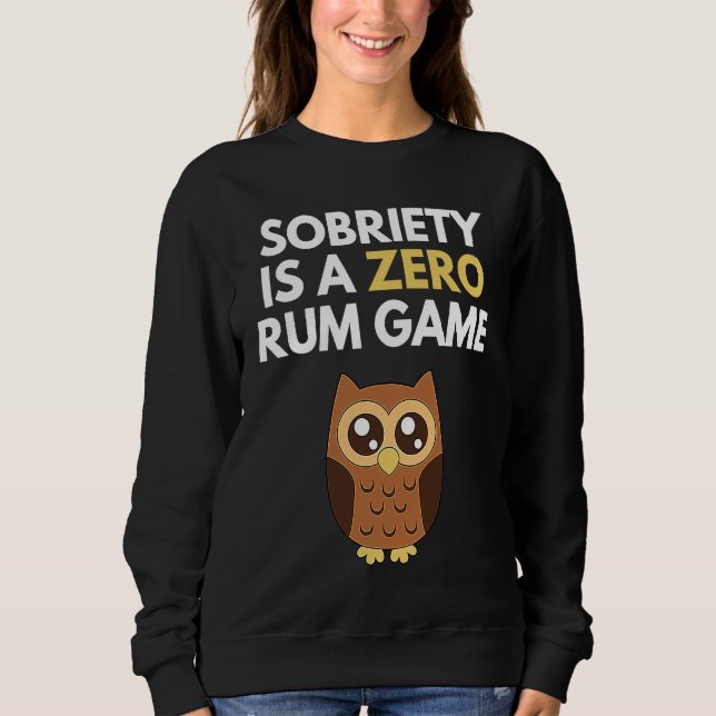 Sudadera Sobriety Is A Zero Rum Game  Recovery Pun AA NA Ow (Anverso)