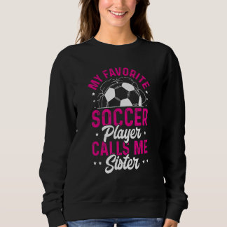 Sudadera Soccer Game Day  My Favorite Soccer Player Calls M