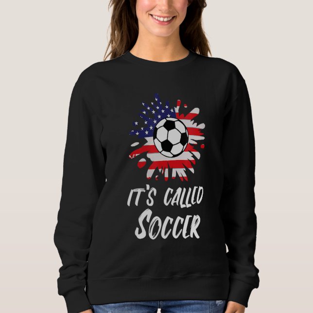 Sudadera Soccer Players Gift It's Called Soccer Funny Futbo (Anverso)