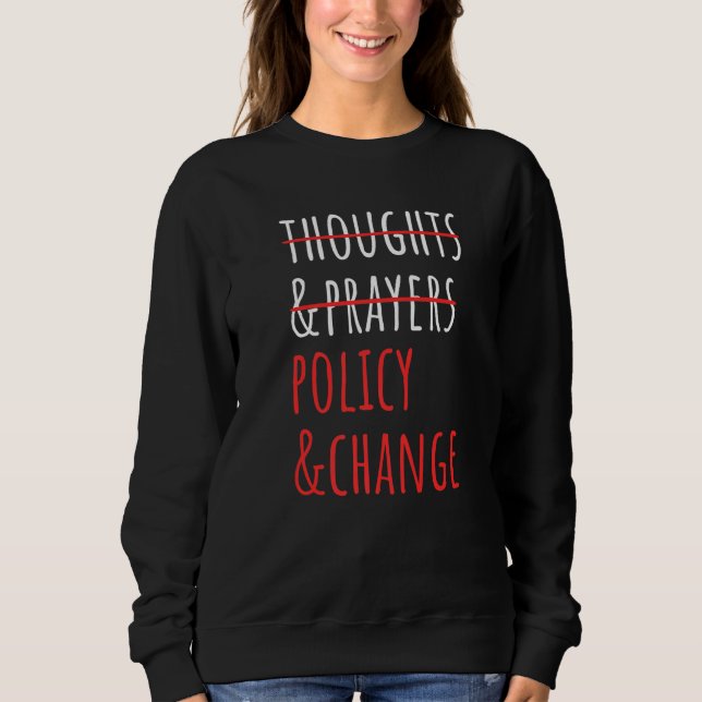 Sudadera Social Activist Not Thoughts And Prayers Policy An (Anverso)