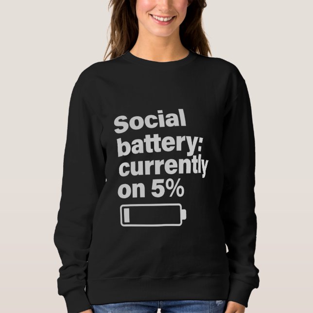 Sudadera Social Battery Low Funny - Introvert Gift  (Anverso)