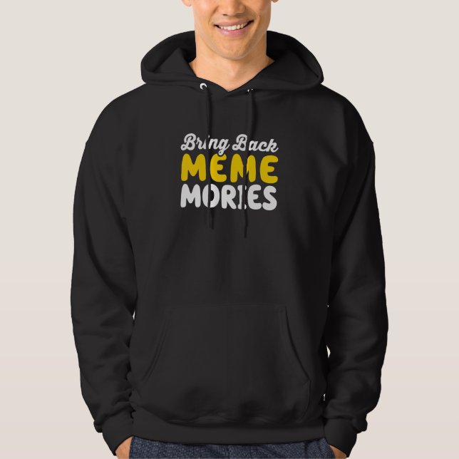 Sudadera Social Media Bring Back Meme Memories Influencer 1 (Anverso)