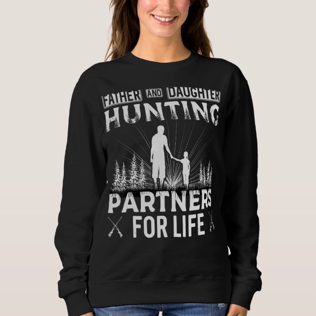 Sudadera Socios De Caza De Padres Y Hijas Para La Vida (Anverso)
