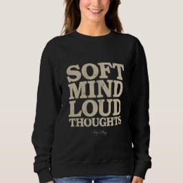 Sudadera Soft Mind Loud Thoughts Minimalist Vintage