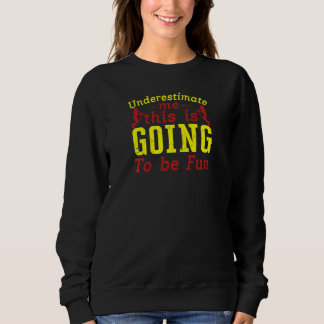 Sudadera Softbol Subestímenme Esto Va A Ser Divertido