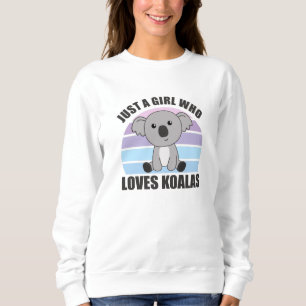 Sudadera Solamente un Chica que ama a los Koalas animales d