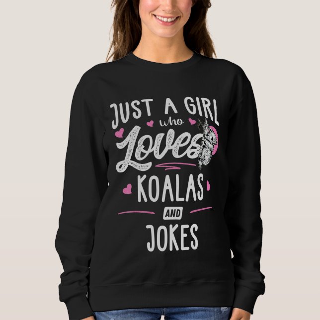 Sudadera Solamente Una Chica Que Ama A Koalas Y A Las Mujer (Anverso)