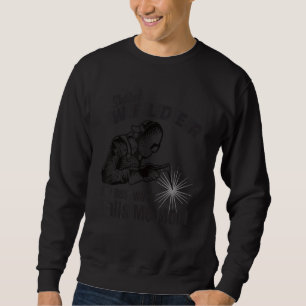 Sudadera Soldador Hábil Mi Mejor Trabajo Me Llama Mamá Fabr