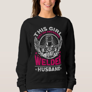 Sudadera Soldadora Esposa Esposa Este Chica Tiene Un Aweso