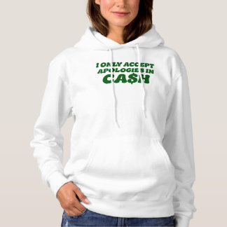 Sudadera Solo Acepto Disculpas en Efectivo, Efectivo Sassy