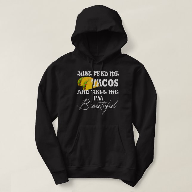 Sudadera Solo alimentarme con tacos el martes Dime que soy  (Diseño del anverso)