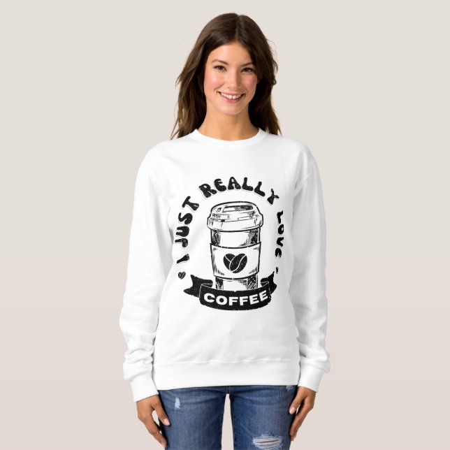 Sudadera Sólo amo mucho el café (Anverso completo)