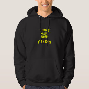 Sudadera Solo Argumento Cuando Tengo Razón En Un Nuevo Meme